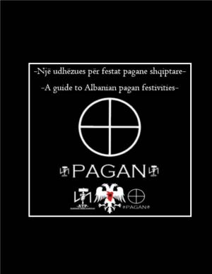 Një Udhëzues Për Festat Pagane Shqiptare- -A Guide to Albanian Pagan Festivities- © Pagan Shqiptar © © Atp © -2021