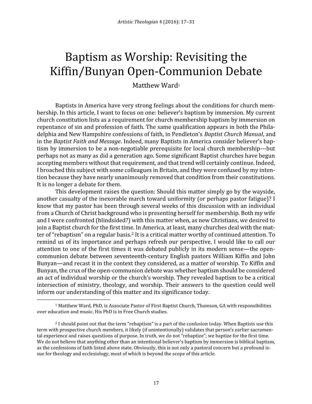 Baptism As Worship: Revisiting the Kiffin/Bunyan Open-Communion Debate Matthew Ward1