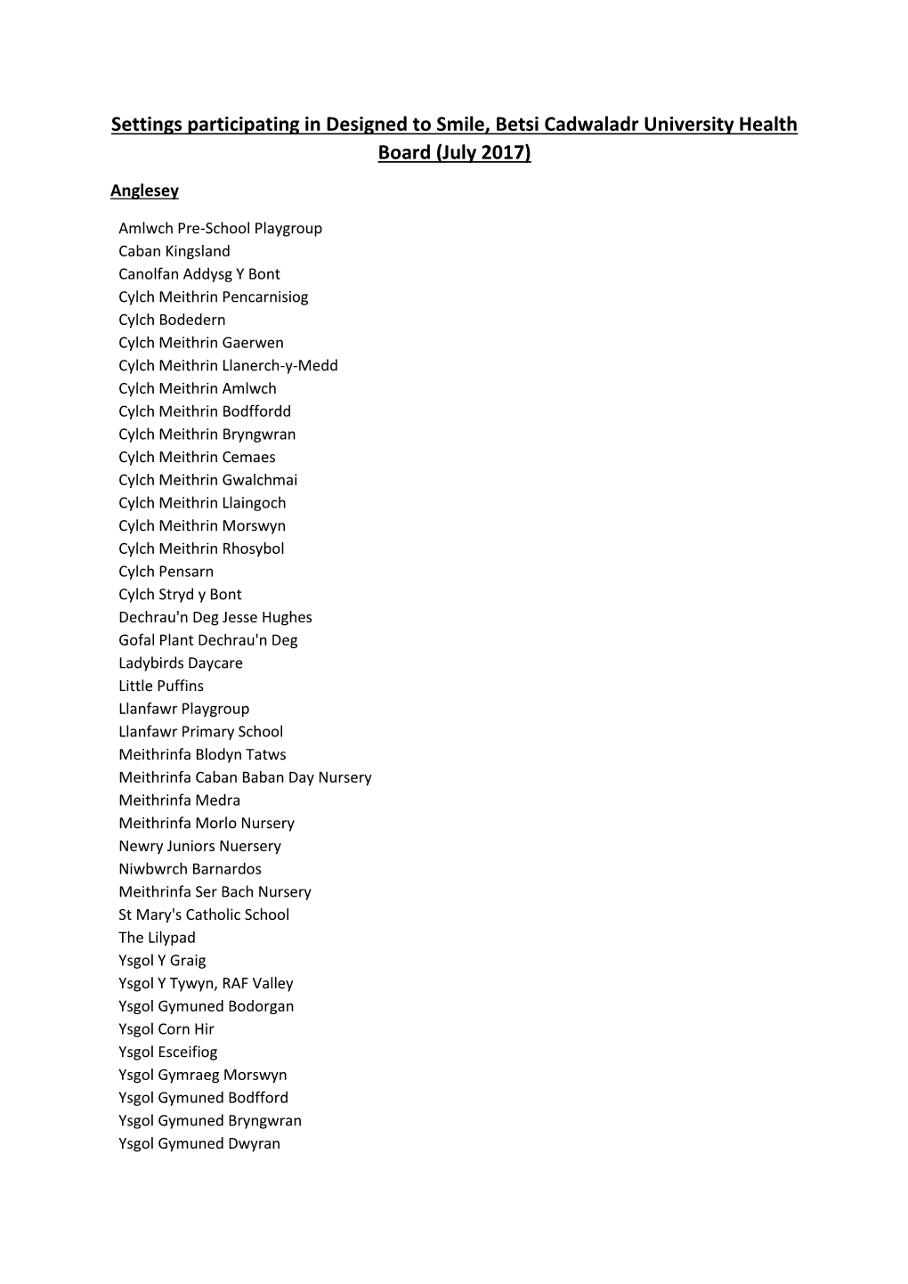 Settings Participating in Designed to Smile, Betsi Cadwaladr University Health Board (July 2017) Anglesey