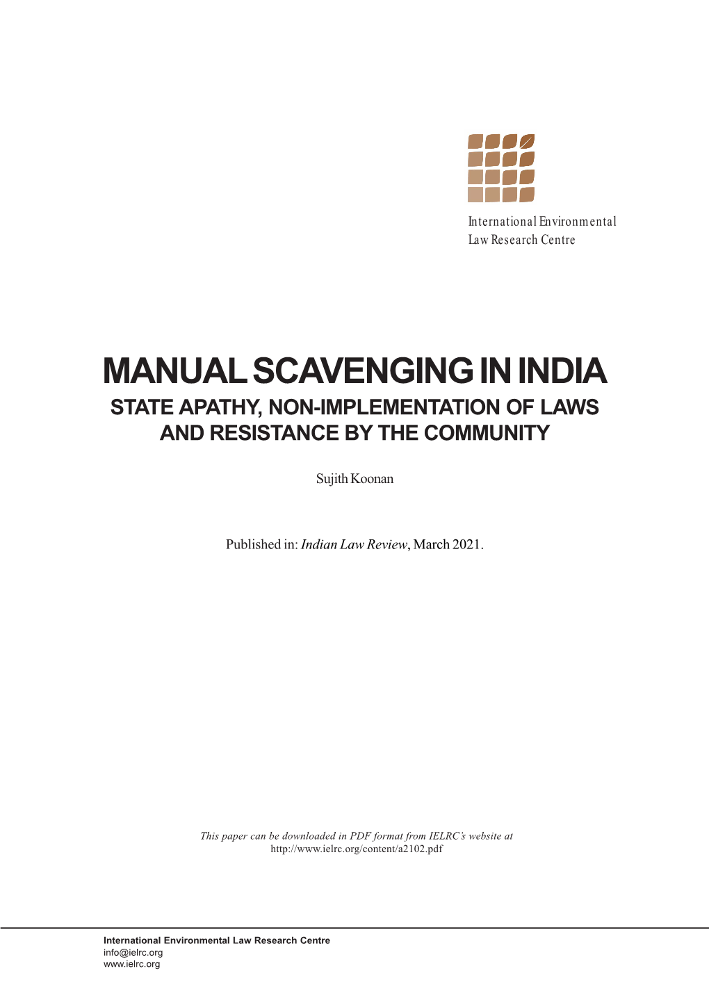 MANUAL SCAVENGING in INDIA: STATE APATHY, NON-IMPLEMENTATION of LAWS and RESISTANCE by the COMMUNITY Sujith Koonan