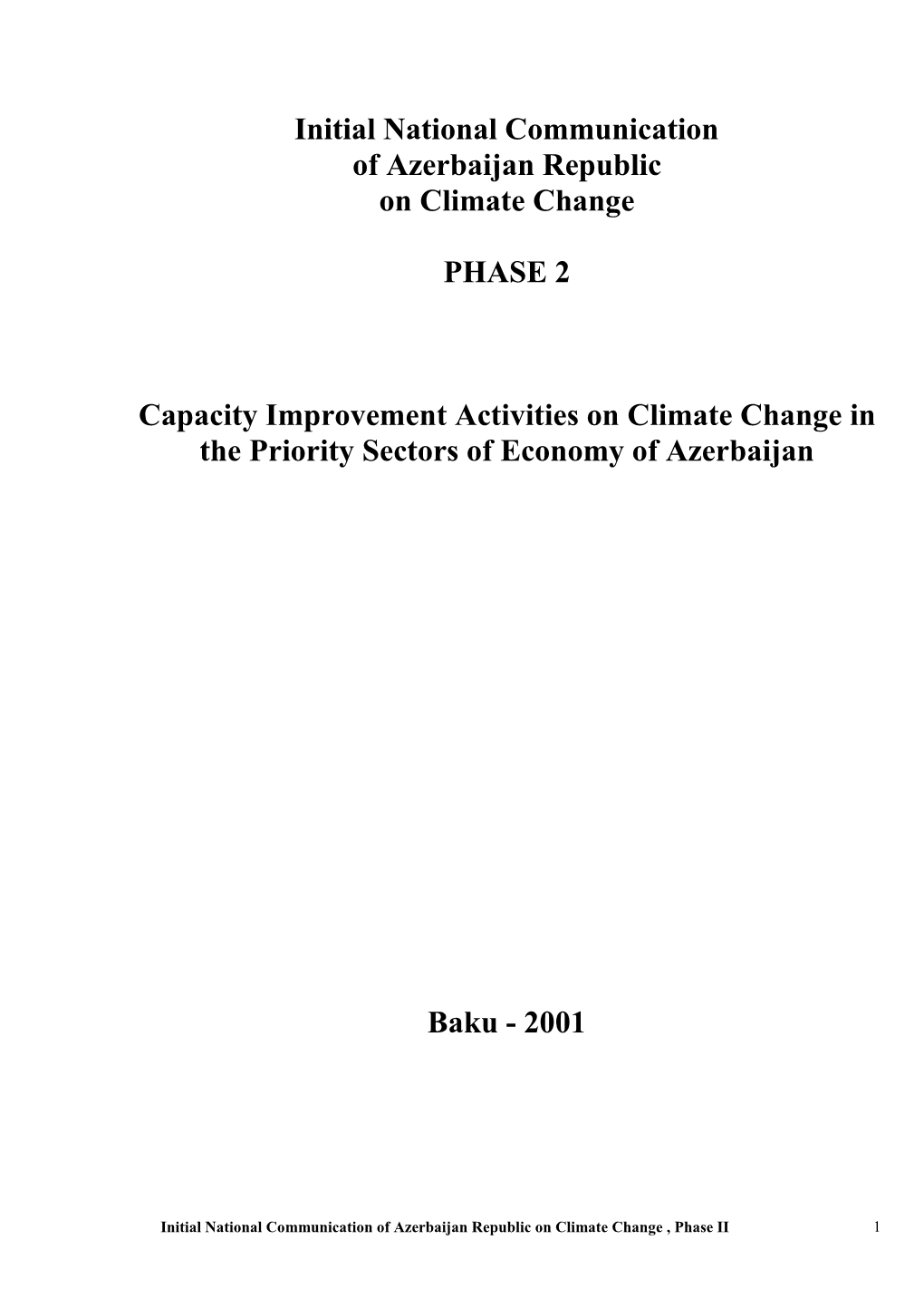 Initial National Communication of Azerbaijan Republic on Climate Change PHASE 2 Capacity Improvement Activities on Climate Chang