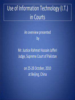 Use of Information Technology (I.T.) in Courts
