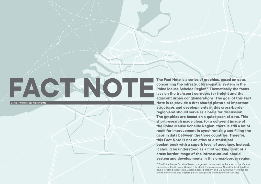 The Fact Note Is a Series of Graphics, Based on Data, Concerning the Infrastructural-Spatial System in the Rhine Meuse Schelde Region*