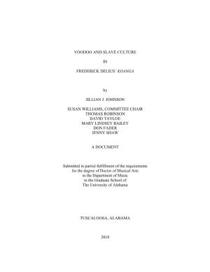 VOODOO and SLAVE CULTURE in FREDERICK DELIUS' KOANGA by JILLIAN J. JOHNSON SUSAN WILLIAMS, COMMITTEE CHAIR THOMAS ROBINSON DA