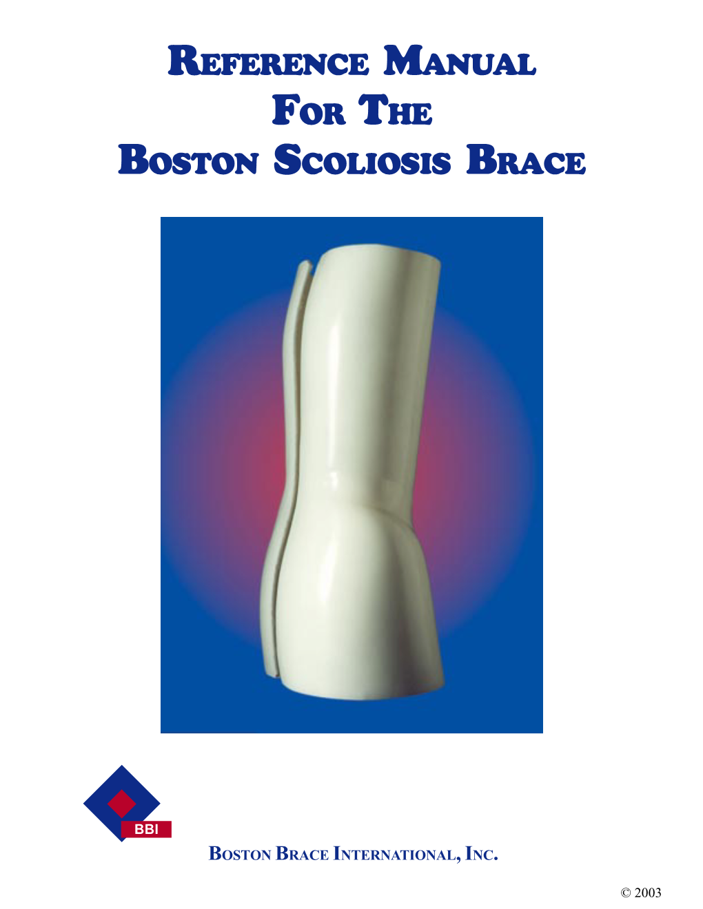 Reference Manual for the Boston Scoliosis Brace