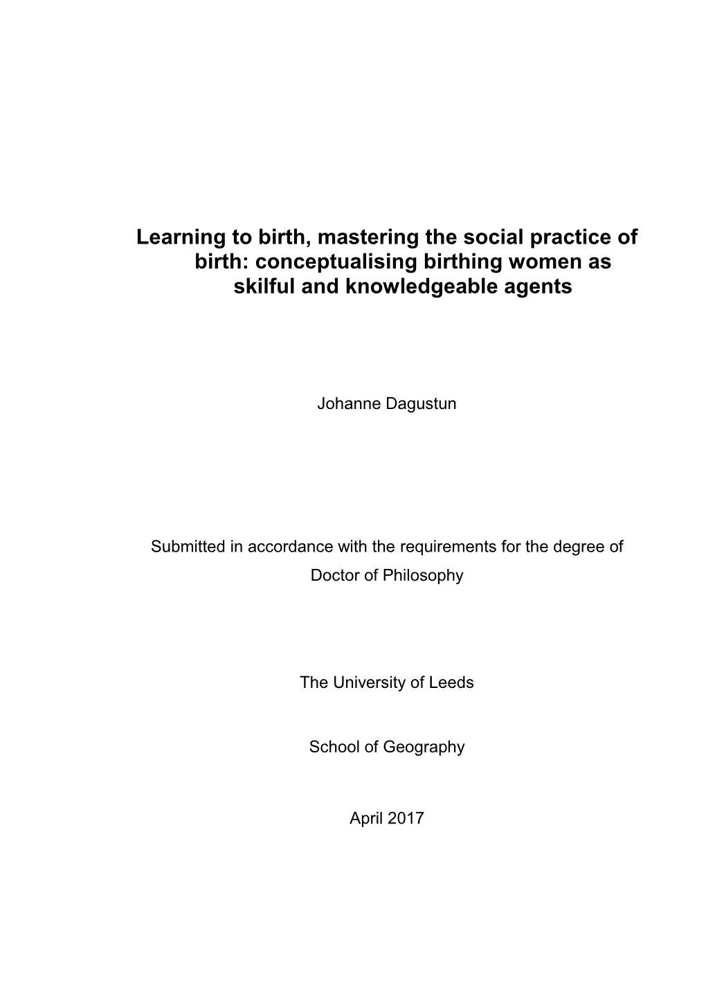 Learning to Birth, Mastering the Social Practice of Birth: Conceptualising Birthing Women As Skilful and Knowledgeable Agents