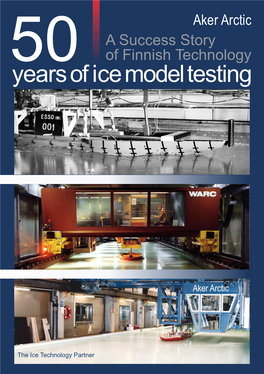50 Years of Ice Model Testing Creating a Testing Platform for Inventive Designs