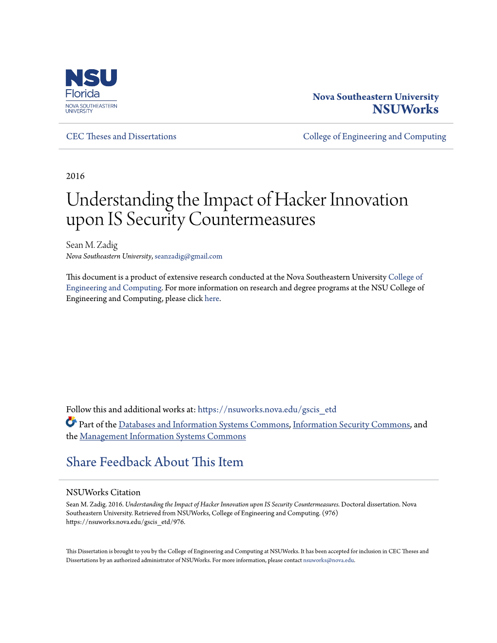 Understanding the Impact of Hacker Innovation Upon IS Security Countermeasures Sean M