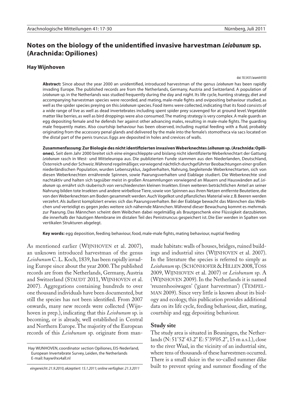 Notes on the Biology of the Unidentified Invasive Harvestman