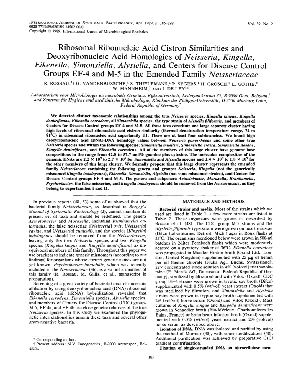 Ribosomal Ribonucleic Acid Cistron Similarities and Deoxyribonucleic Acid Homologies of Neisseria , Kingella , Eikenella, Simons