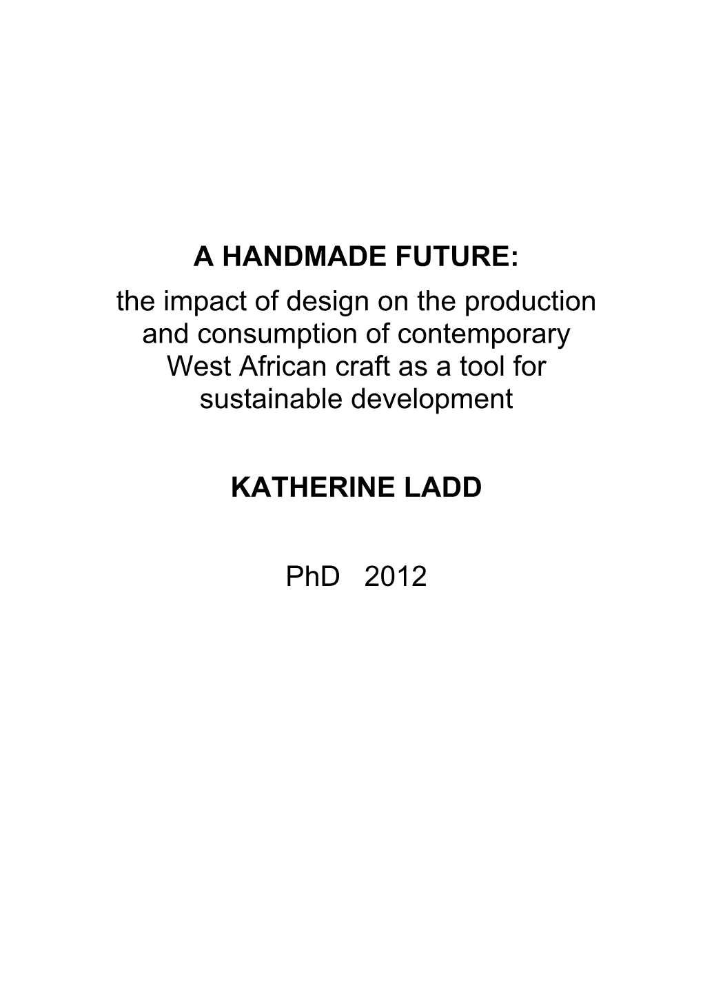 A Handmade Future:The Impact of Design on the Productionand