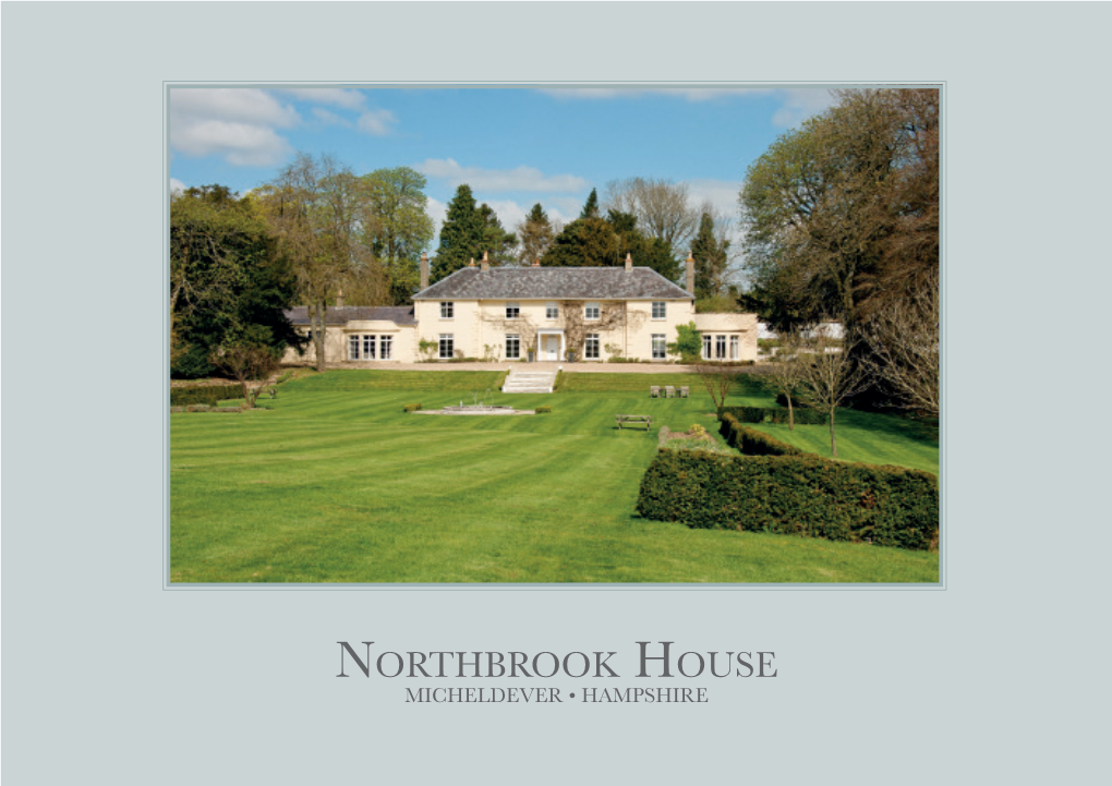 Northbrook House MICHELDEVER • HAMPSHIRE