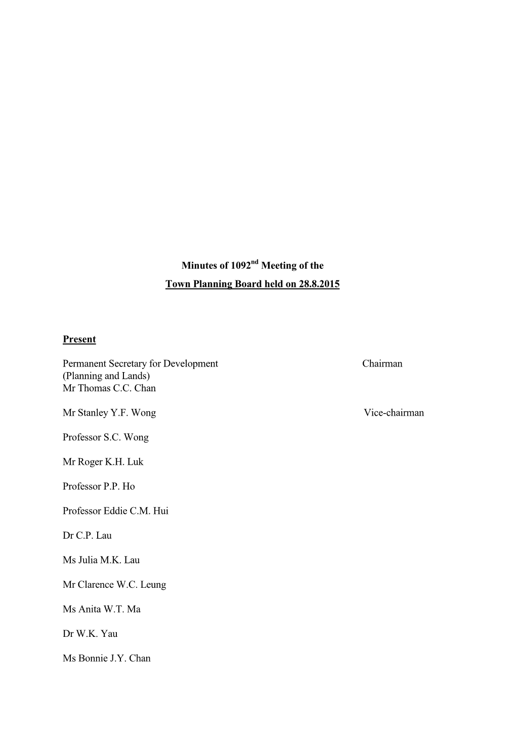 Minutes of 1092 Meeting of the Town Planning Board Held on 28.8.2015 Present Permanent Secretary for Development Chairman (Plann