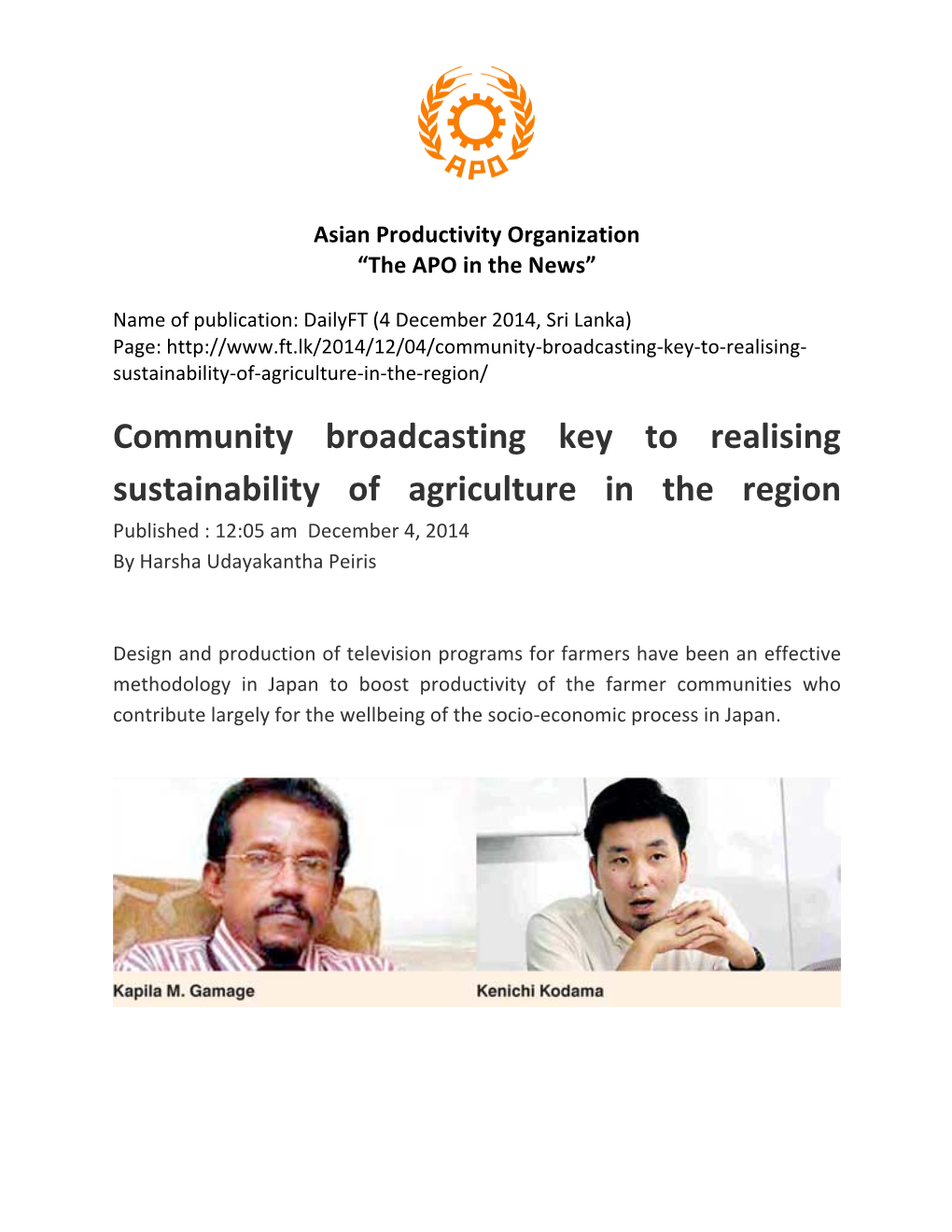 Community Broadcasting Key to Realising Sustainability of Agriculture in the Region Published : 12:05 Am December 4, 2014 by Harsha Udayakantha Peiris