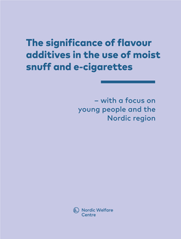 The Significance of Flavour Additives in the Use of Moist Snuff and E-Cigarettes