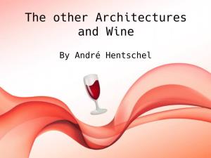 The Other Architectures and Wine