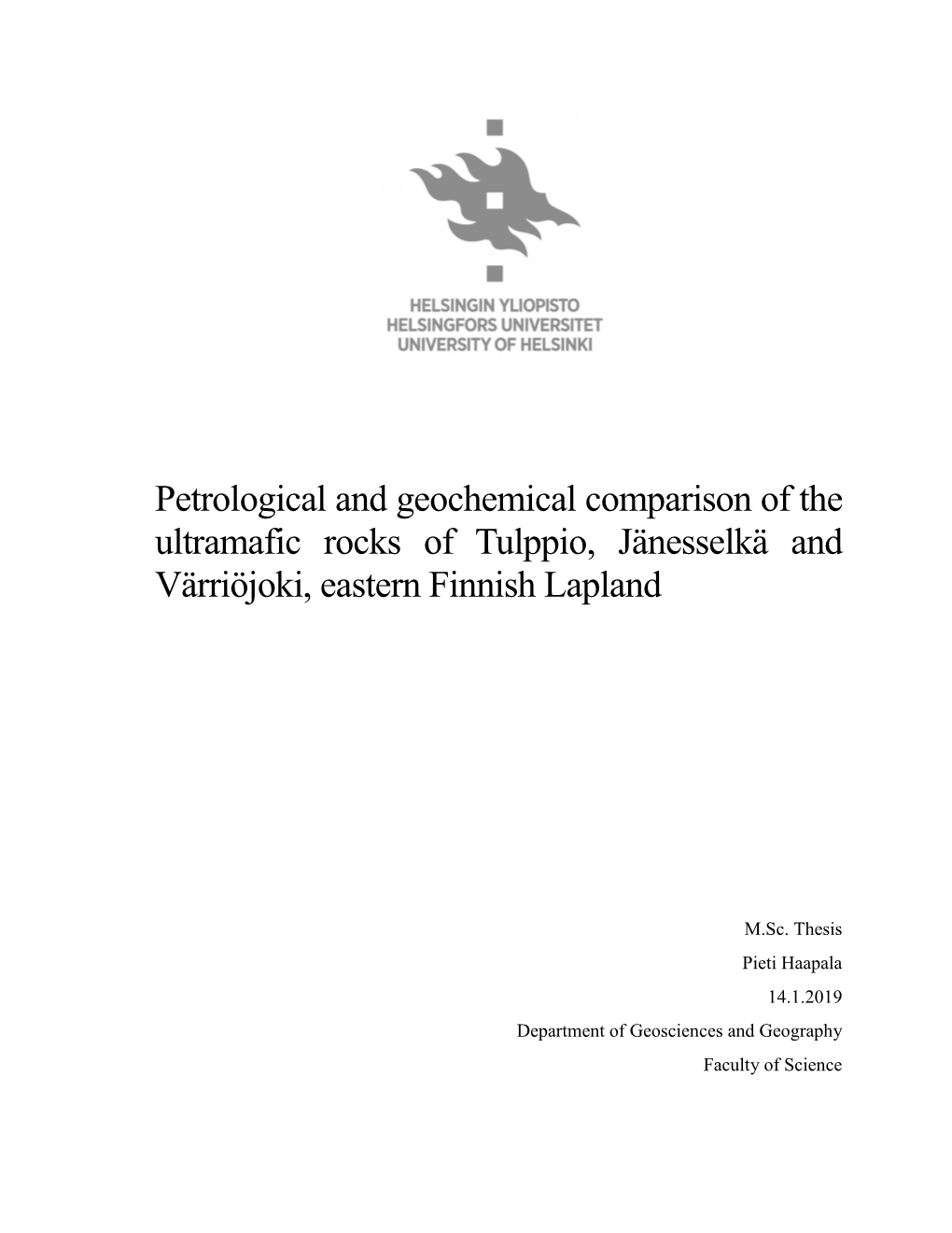 Petrological and Geochemical Comparison of the Ultramafic Rocks of Tulppio, Jänesselkä and Värriöjoki, Eastern Finnish Lapland