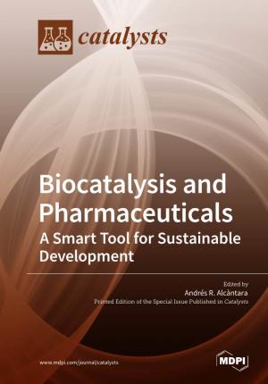 Biocatalysis and Pharmaceuticals a Smart Tool for Sustainable Development