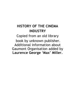 HISTORY of the CINEMA INDUSTRY Copied from an Old Library Book by Unknown Publisher