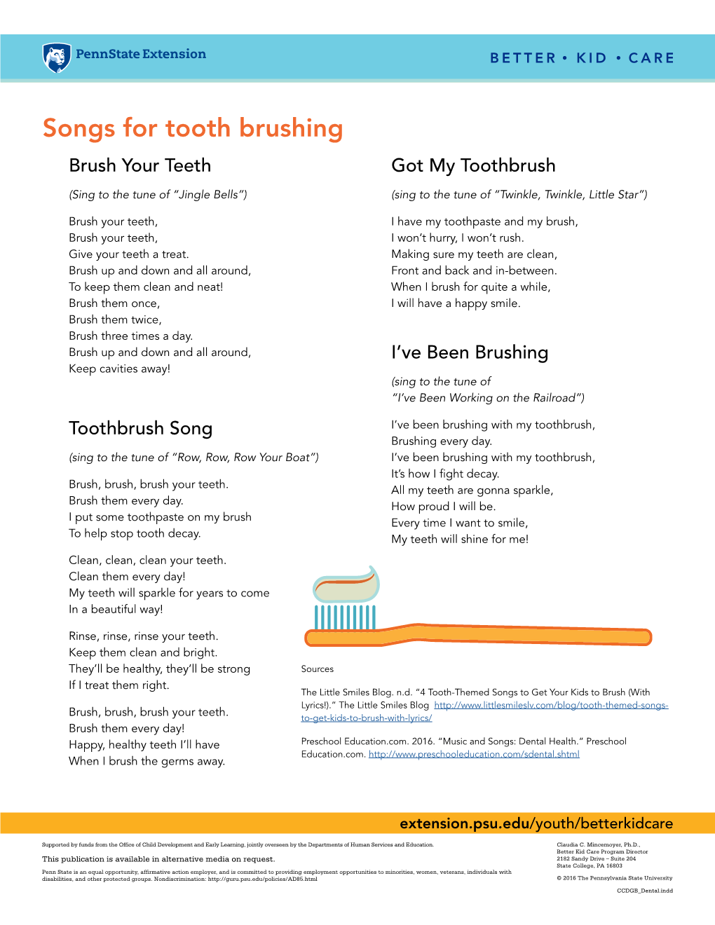 Songs for Tooth Brushing Brush Your Teeth Got My Toothbrush (Sing to the Tune of “Jingle Bells”) (Sing to the Tune of “Twinkle, Twinkle, Little Star”)
