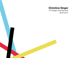 Christina Singer UF Design Grad Seminar 2016-2017 Contents