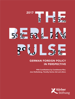 The Berlin Pulse! in the Past Years, Calls for Greater German International Engagement Were Heard at Many Occasions