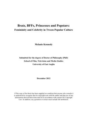 Bratz, Bffs, Princesses and Popstars: Femininity and Celebrity in Tween Popular Culture