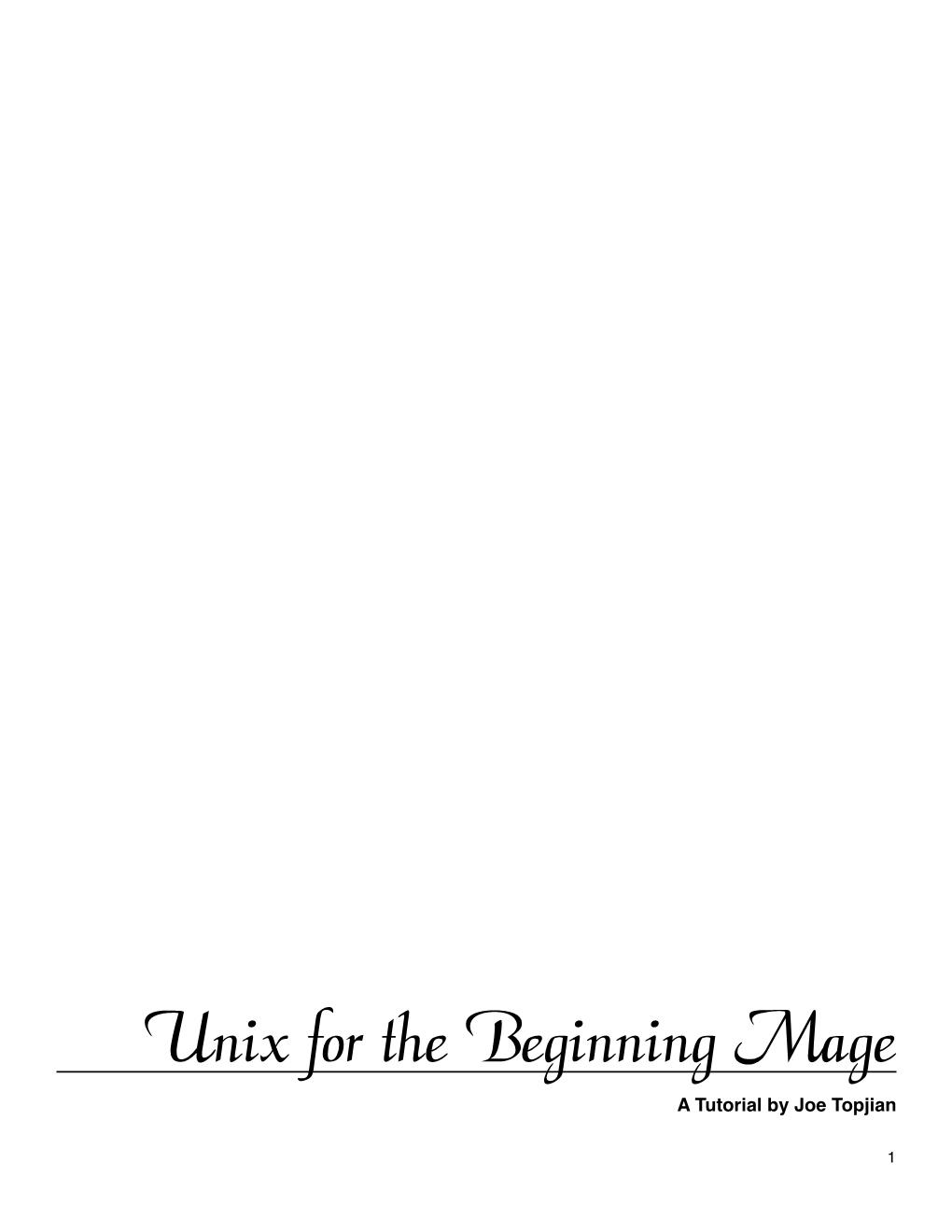 Unix for the Beginning Mage a Tutorial by Joe Topjian