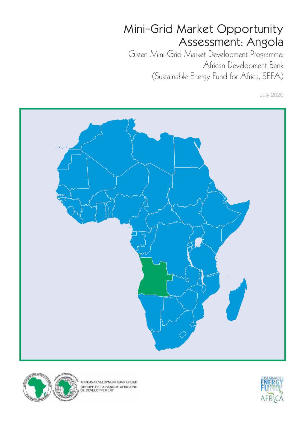 Mini-Grid Market Opportunity Assessment: Angola Green Mini-Grid Market Development Programme: African Development Bank (Sustainable Energy Fund for Africa, SEFA)