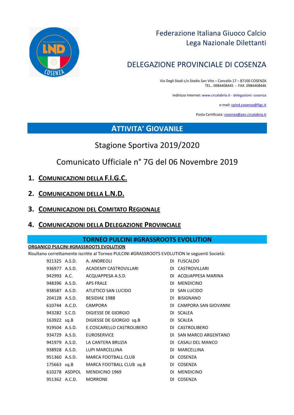 Stagione Sportiva 2019/2020 Comunicato Ufficiale N° 7G Del 06 Novembre 2019