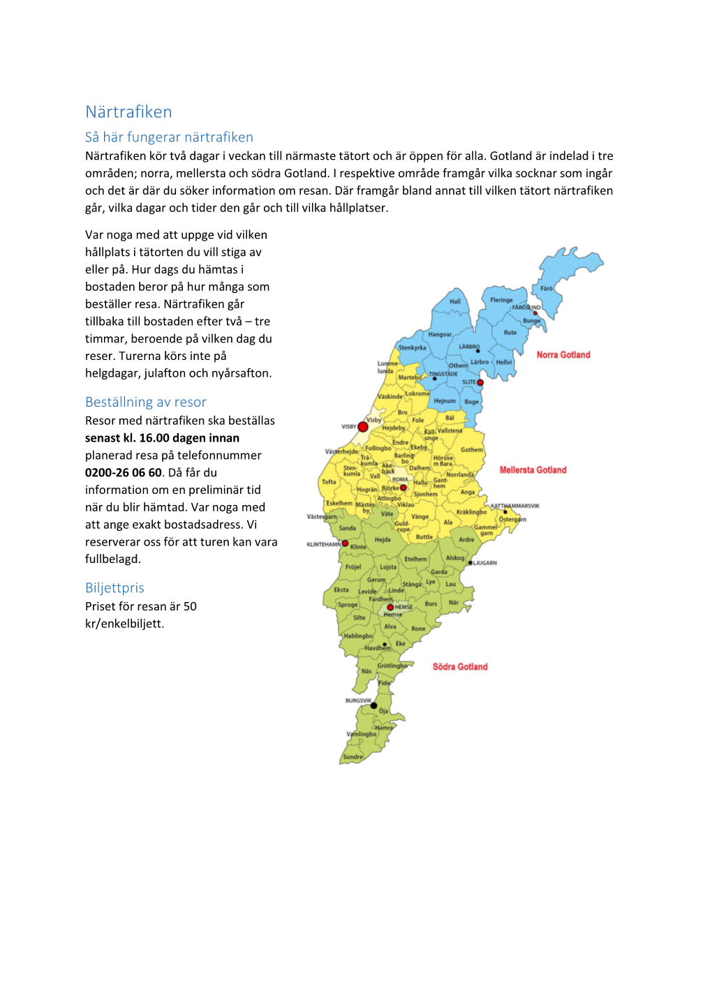 Närtrafiken Så Här Fungerar Närtrafiken Närtrafiken Kör Två Dagar I Veckan Till Närmaste Tätort Och Är Öppen För Alla