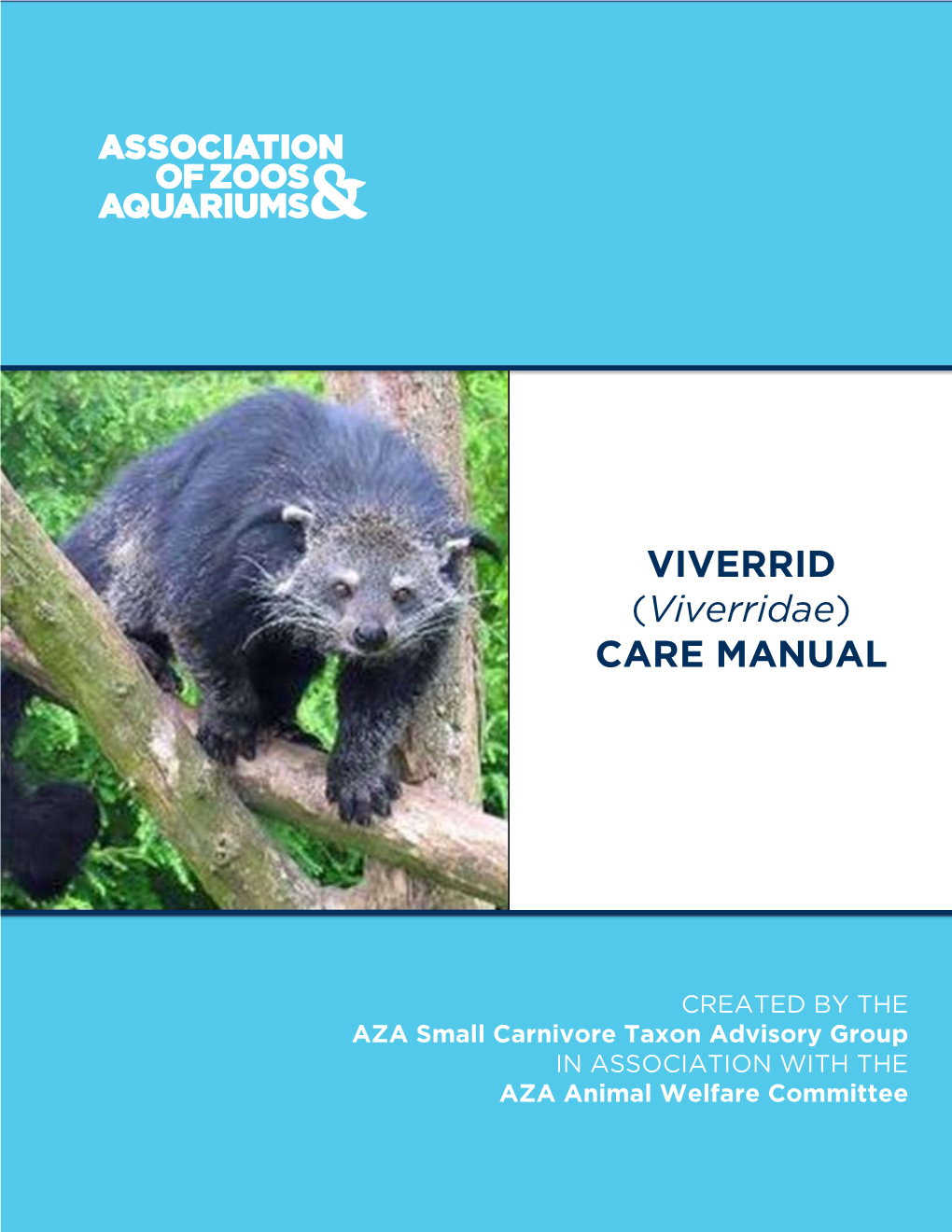 VIVERRID (Viverridae) CARE MANUAL