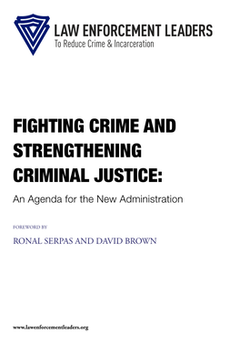 FIGHTING CRIME and STRENGTHENING CRIMINAL JUSTICE: an Agenda for the New Administration