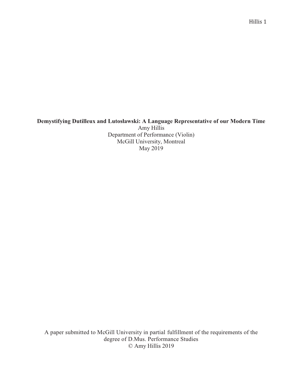 Hillis 1 Demystifying Dutilleux and Lutosławski: a Language Representative of Our Modern Time Amy Hillis Department of Performa