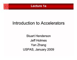 Lecture 1A, Introduction to Accelerators