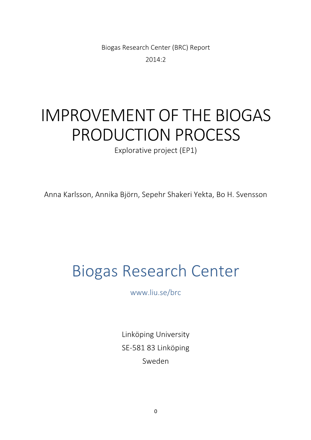 IMPROVEMENT of the BIOGAS PRODUCTION PROCESS Explorative Project (EP1)