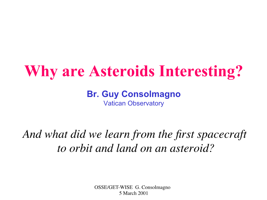 Why Are Asteroids Interesting? � Br