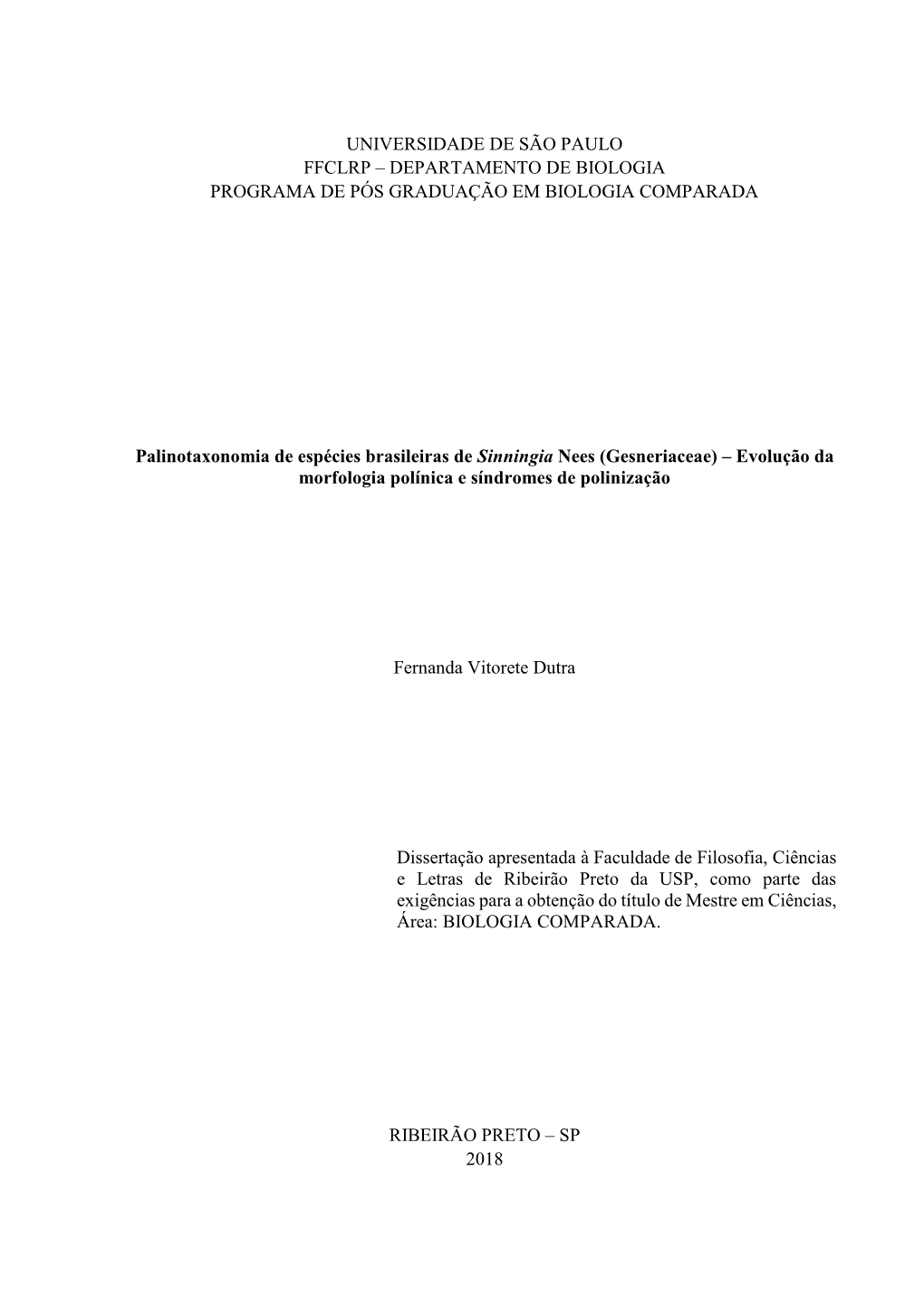 Universidade De São Paulo Ffclrp – Departamento De Biologia Programa De Pós Graduação Em Biologia Comparada