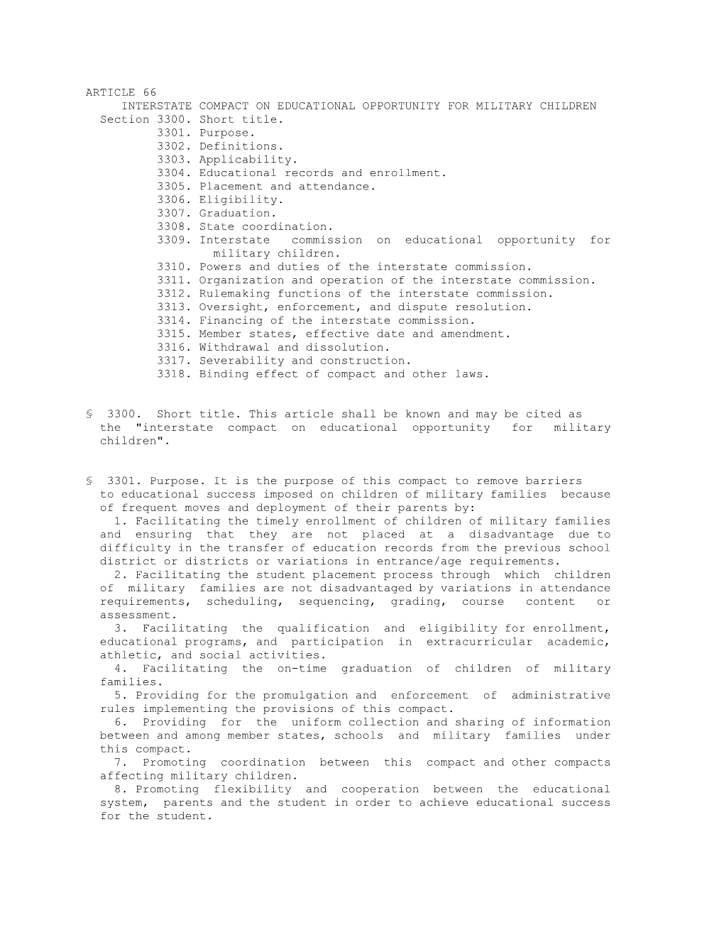 ARTICLE 66 INTERSTATE COMPACT on EDUCATIONAL OPPORTUNITY for MILITARY CHILDREN Section 3300. Short Title. 3301. Purpose. 3302. Definitions