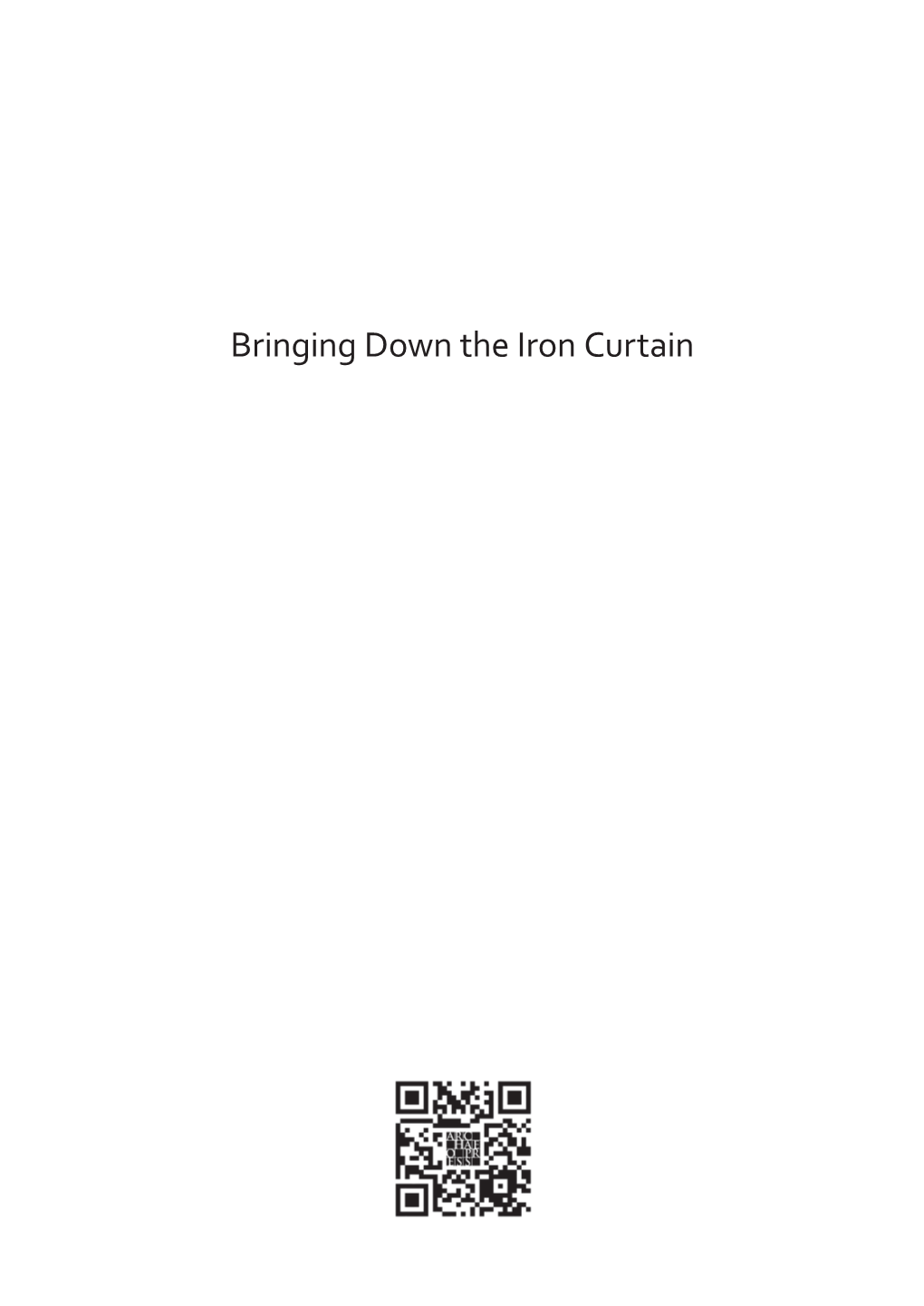 Bringing Down the Iron Curtain