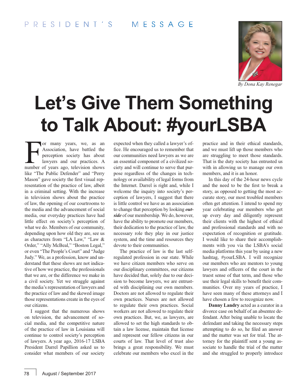 Yourlsba Or Many Years, We, As an Expected When They Called a Lawyer’S Of- Practice and in Their Ethical Standards, Association, Have Battled the Fice