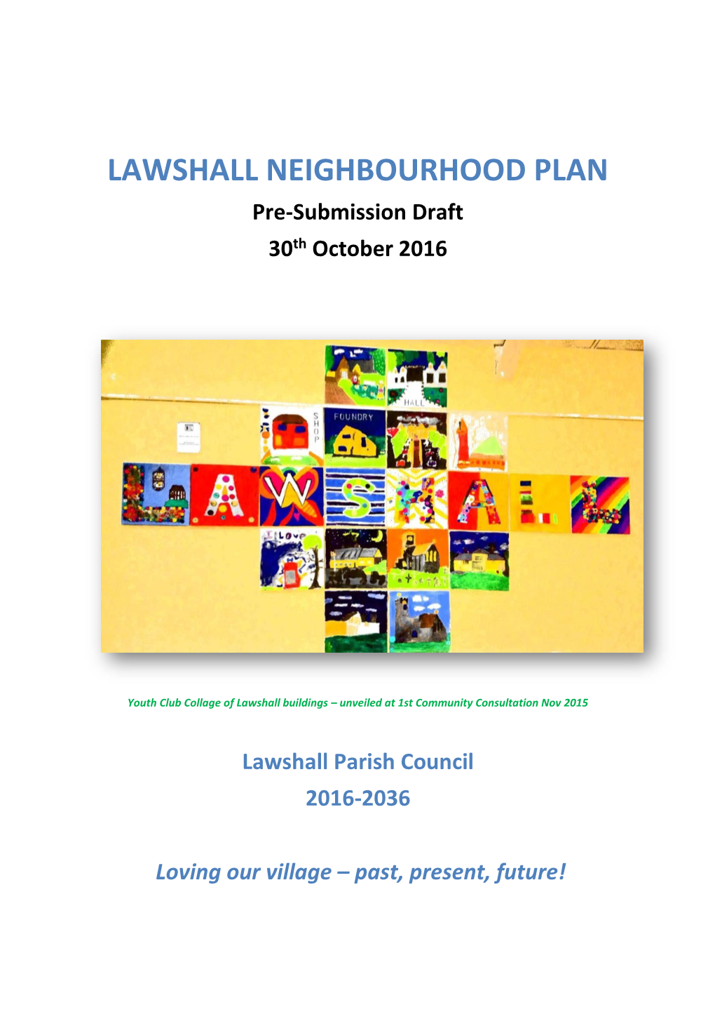 LAWSHALL NEIGHBOURHOOD PLAN Pre-Submission Draft 30Th October 2016