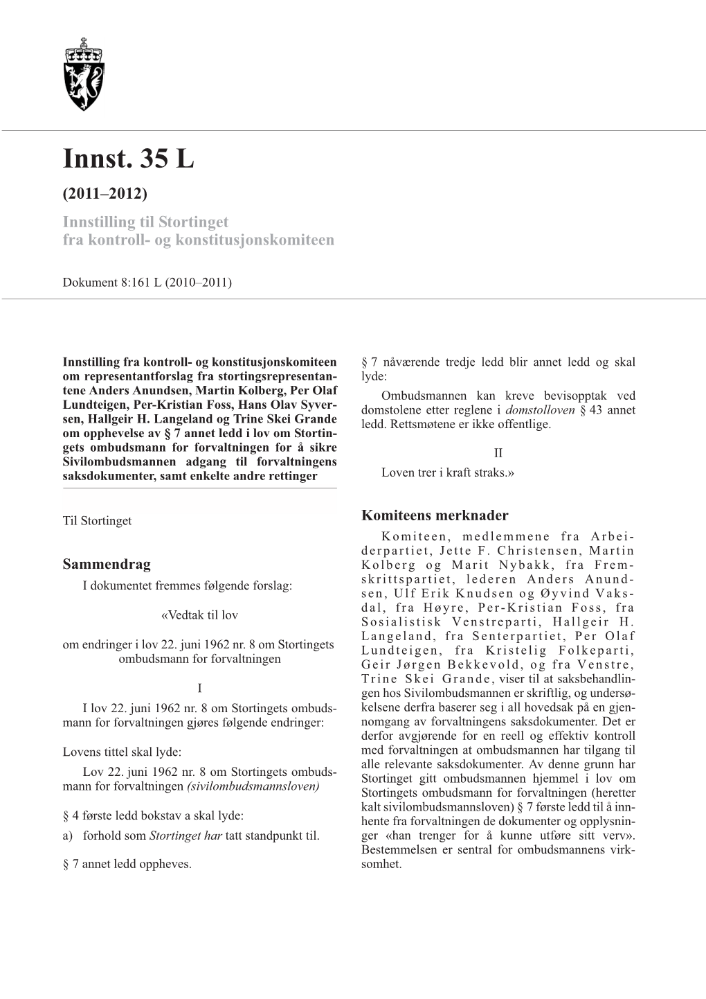 Innst. 35 L (2011–2012) Innstilling Til Stortinget Fra Kontroll- Og Konstitusjonskomiteen