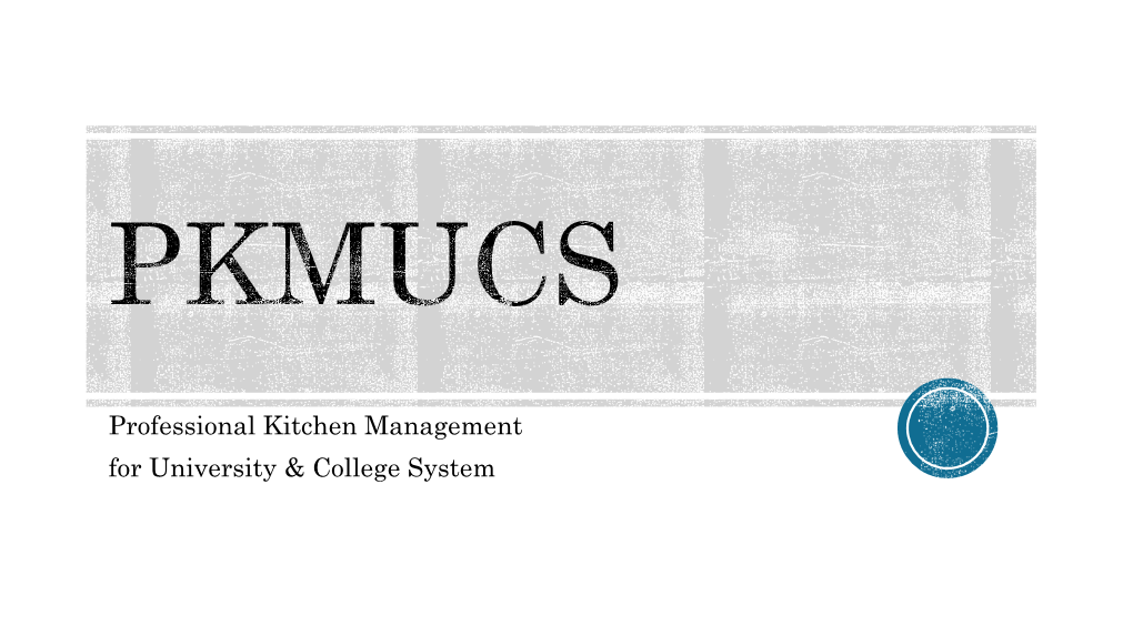Professional Kitchen Management for University & College System