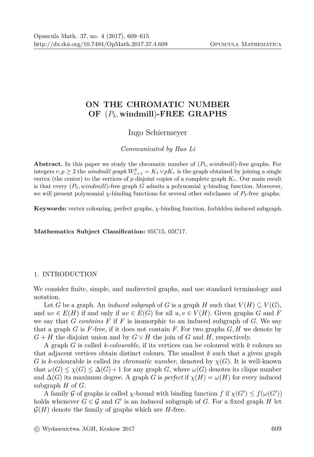 ON the CHROMATIC NUMBER of (P5,Windmill)-FREE GRAPHS Ingo