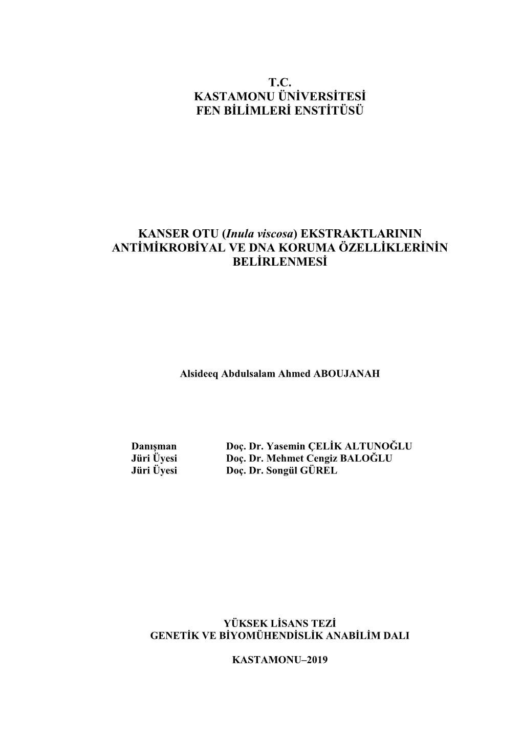 T.C. KASTAMONU ÜNİVERSİTESİ FEN BİLİMLERİ ENSTİTÜSÜ KANSER OTU (Inula Viscosa) EKSTRAKTLARININ ANTİMİKROBİYAL VE DN