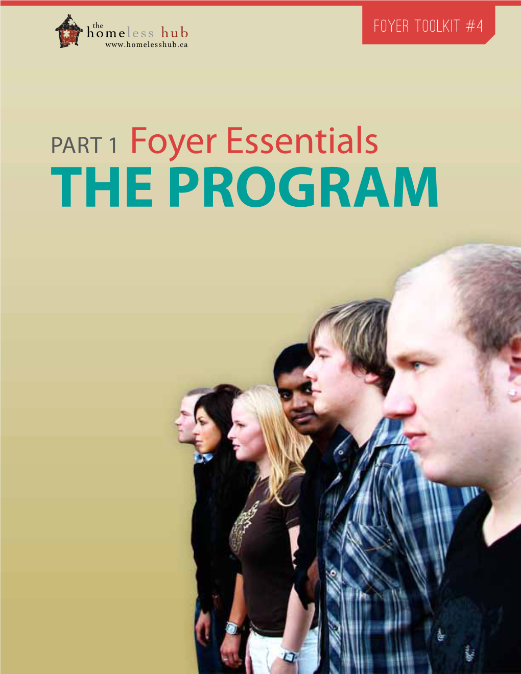 Part 1 Foyer Essentials the PROGRAM Lot Has Been Learned Through the Development Intake Process of Foyers Around the World