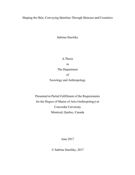 Shaping the Skin: Conveying Identities Through Skincare and Cosmetics Sabrina Smofsky a Thesis in the Department of Sociology An
