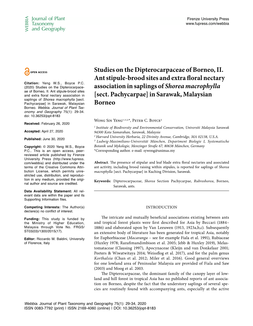 Studies on the Dipterocarpaceae of Borneo, II. Ant Stipule-Brood Sites and Extra Floral Nectary Citation: Yeng W.S., Boyce P.C