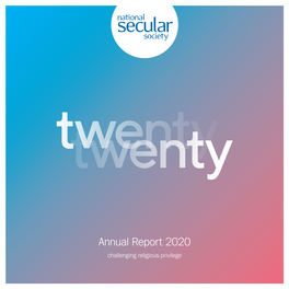 Annual Report 2020 Challenging Religious Privilege OUR MISSION the SECULAR CHARTER